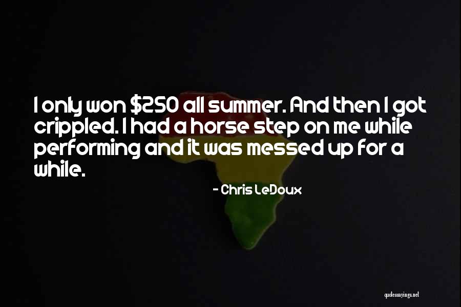 All Messed Up Quotes By Chris LeDoux