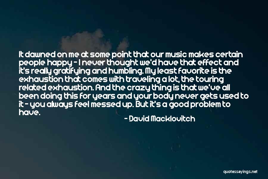 All Messed Up Quotes By David Macklovitch All Messed Up Quotes By David Macklovitch