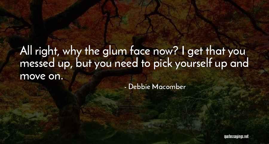 All Messed Up Quotes By Debbie Macomber All Messed Up Quotes By Debbie Macomber