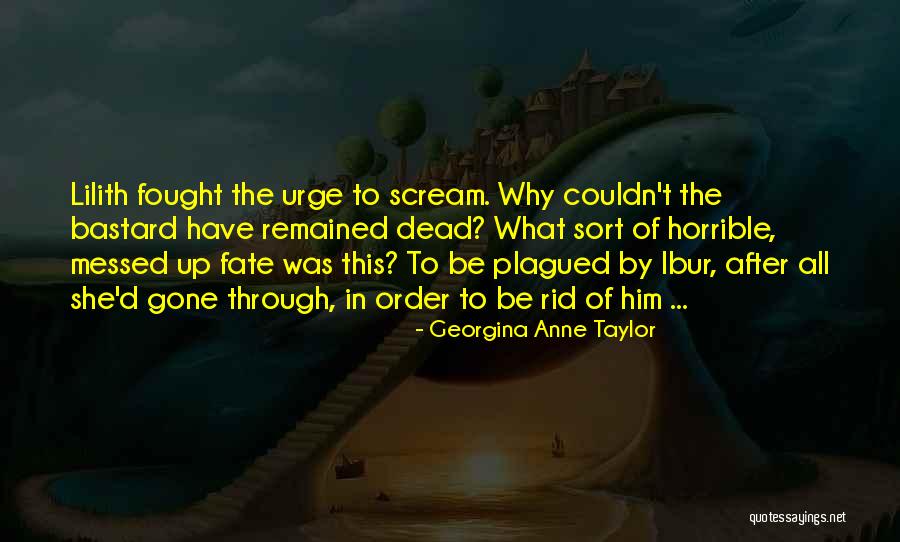 All Messed Up Quotes By Georgina Anne Taylor