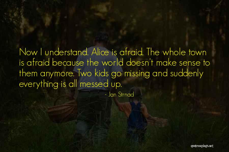 All Messed Up Quotes By Jan Strnad All Messed Up Quotes By Jan Strnad