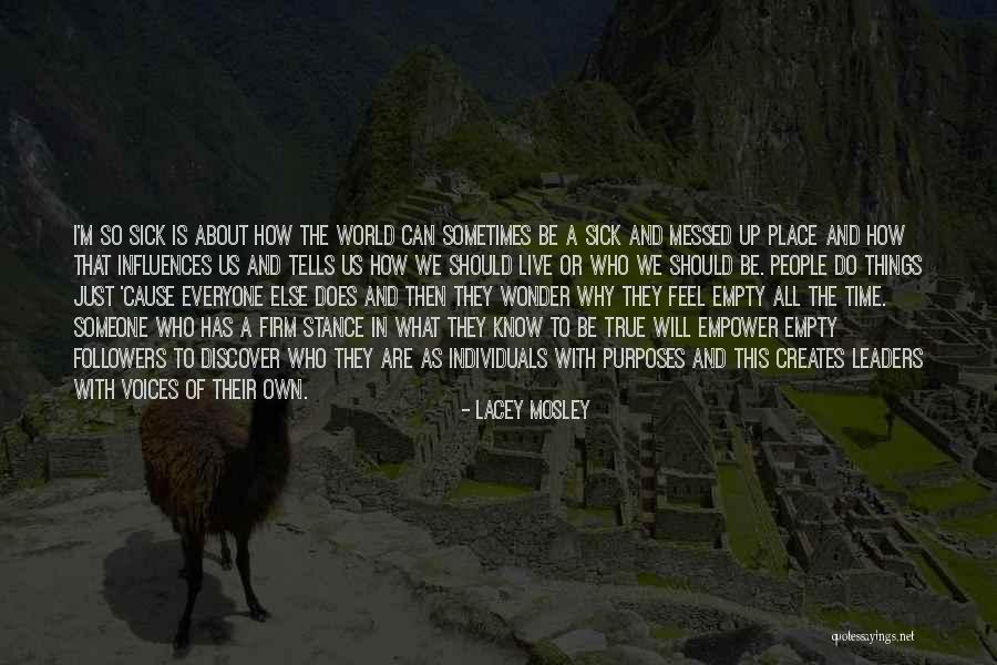 All Messed Up Quotes By Lacey Mosley All Messed Up Quotes By Lacey Mosley