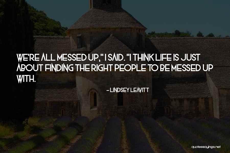 All Messed Up Quotes By Lindsey Leavitt All Messed Up Quotes By Lindsey Leavitt