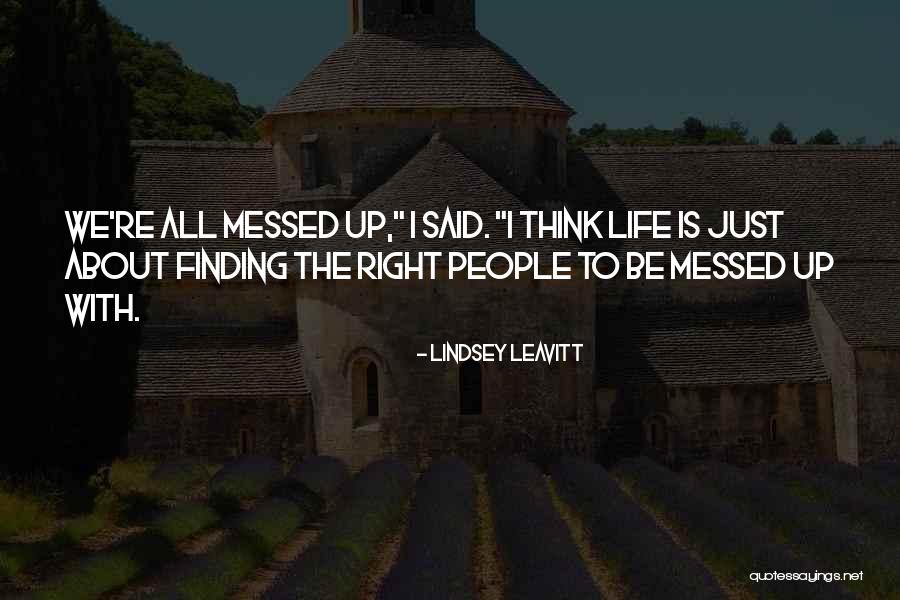 All Messed Up Quotes By Lindsey Leavitt