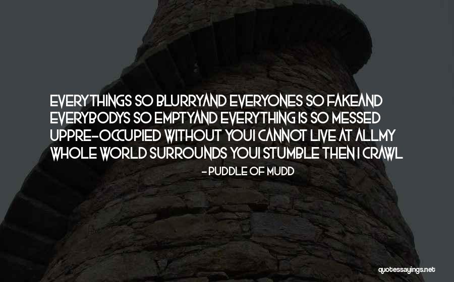 All Messed Up Quotes By Puddle Of Mudd All Messed Up Quotes By Puddle Of Mudd