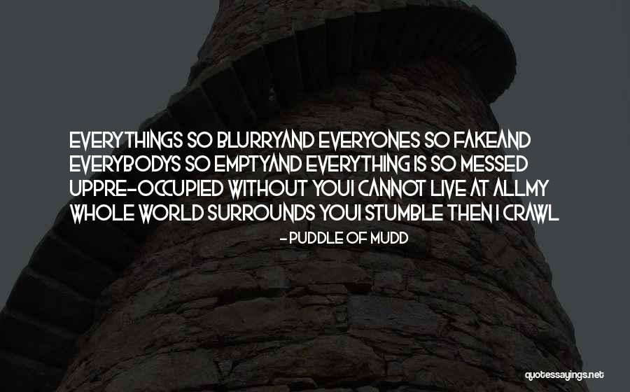 All Messed Up Quotes By Puddle Of Mudd