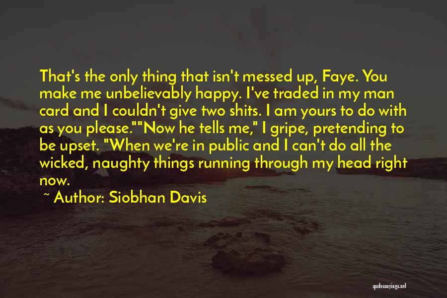 All Messed Up Quotes By Siobhan Davis