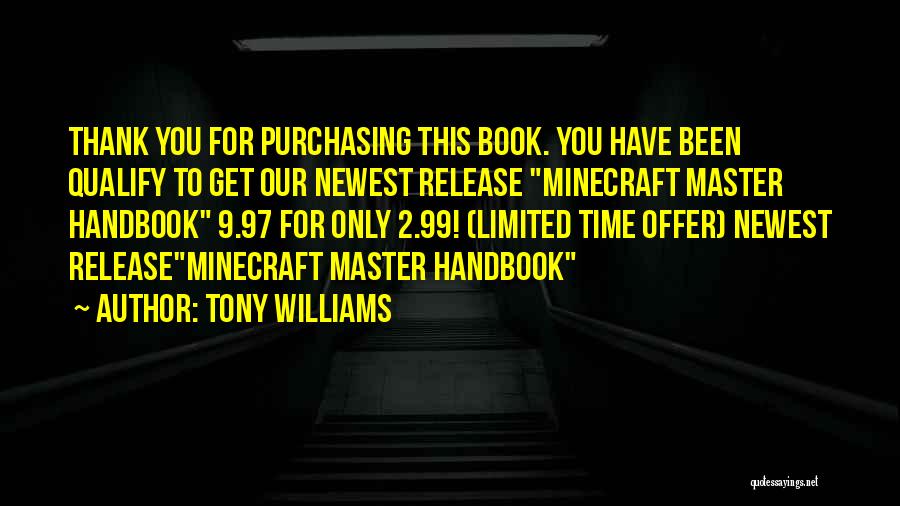 All Minecraft Quotes By Tony Williams