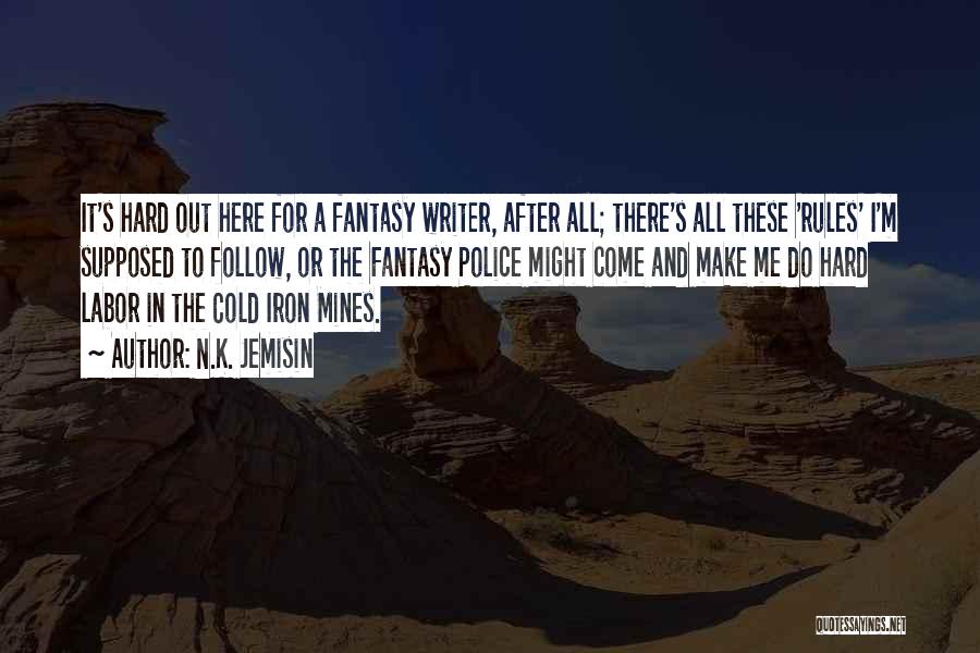 All Mines Quotes By N.K. Jemisin