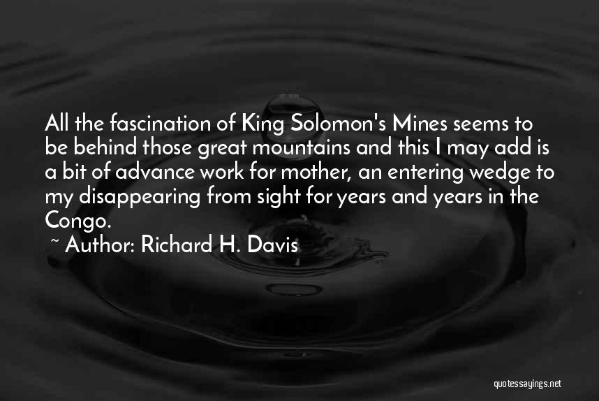 All Mines Quotes By Richard H. Davis