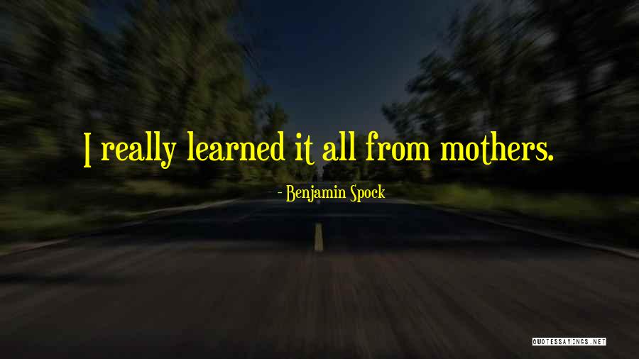 All Mothers Day Quotes By Benjamin Spock All Mothers Day Quotes By Benjamin Spock