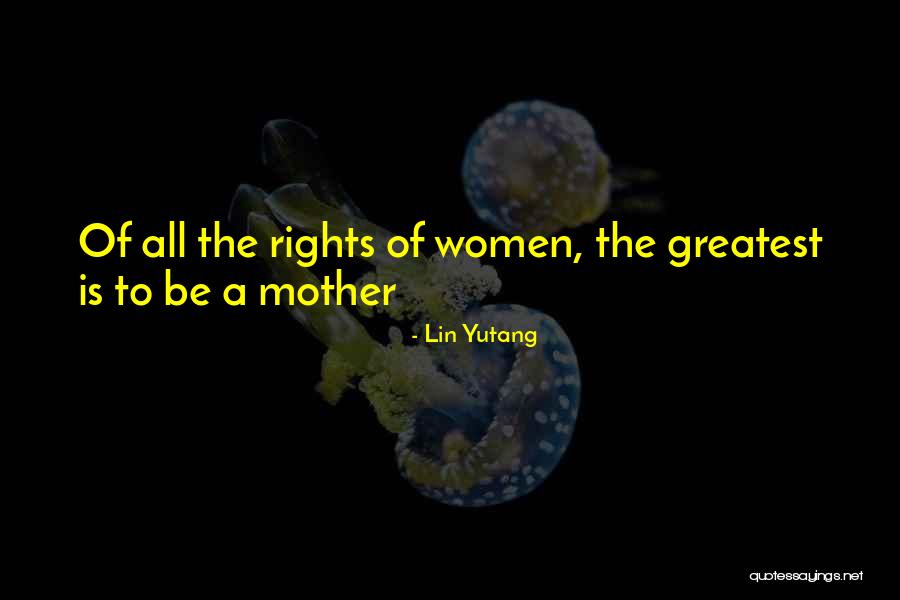 All Mothers Day Quotes By Lin Yutang All Mothers Day Quotes By Lin Yutang