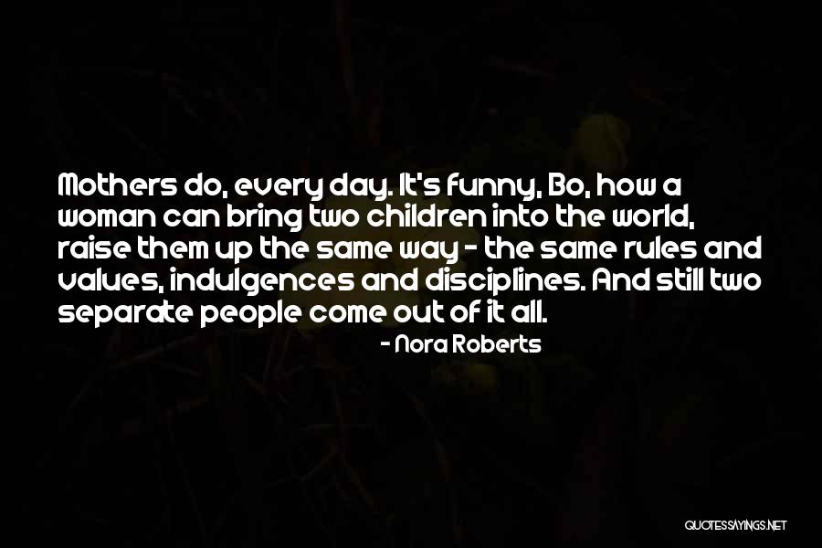 All Mothers Day Quotes By Nora Roberts All Mothers Day Quotes By Nora Roberts