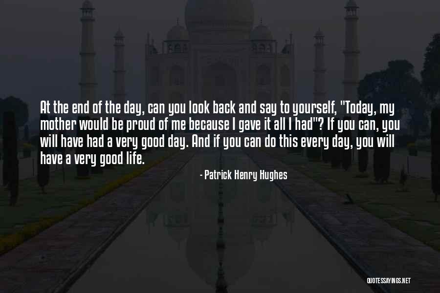 All Mothers Day Quotes By Patrick Henry Hughes All Mothers Day Quotes By Patrick Henry Hughes
