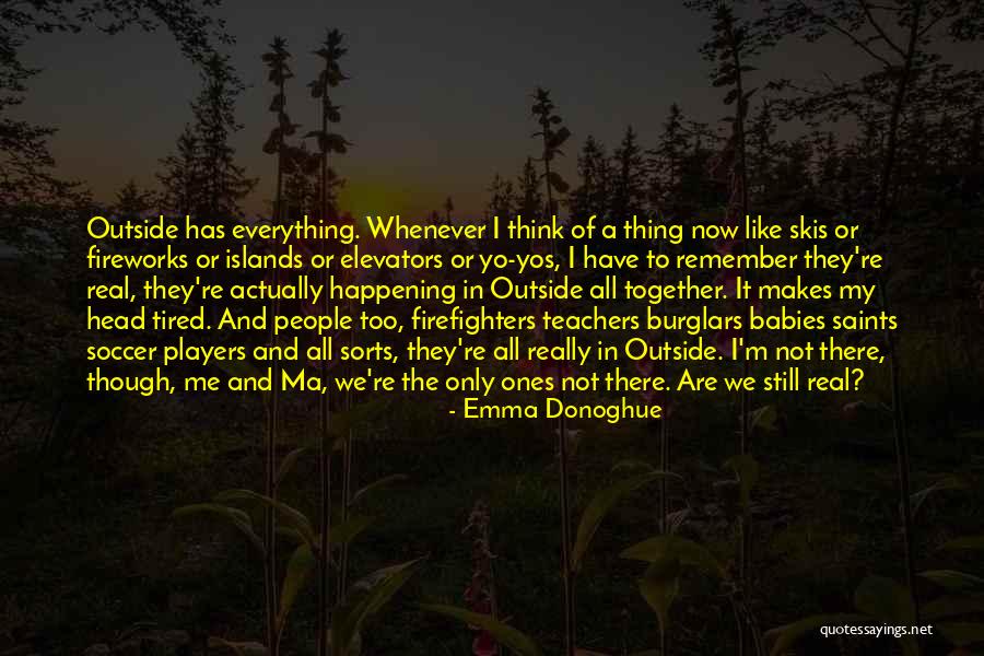 All My Babies Quotes By Emma Donoghue All My Babies Quotes By Emma Donoghue