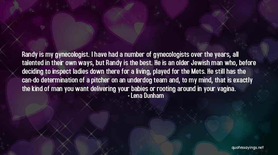 All My Babies Quotes By Lena Dunham All My Babies Quotes By Lena Dunham