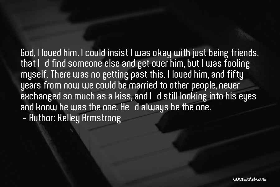 All My Friends Getting Married Quotes By Kelley Armstrong