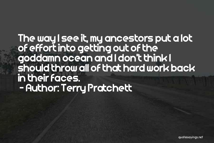 All My Hard Work Quotes By Terry Pratchett