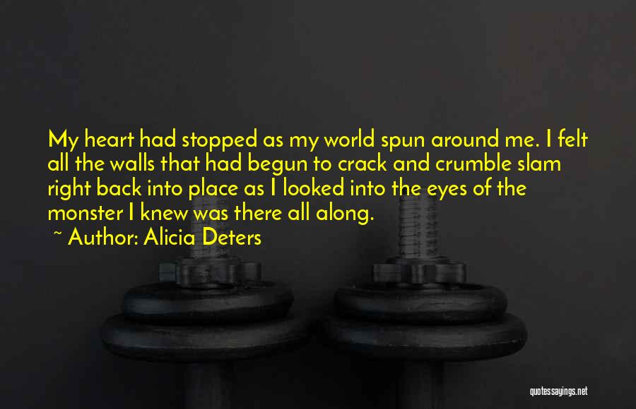 All My Heart Quotes By Alicia Deters