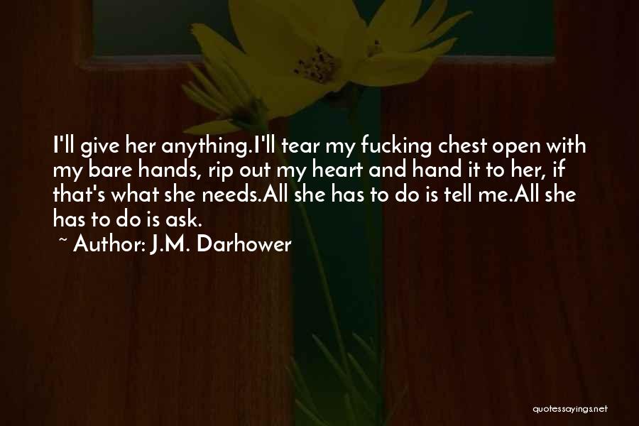 All My Heart Quotes By J.M. Darhower