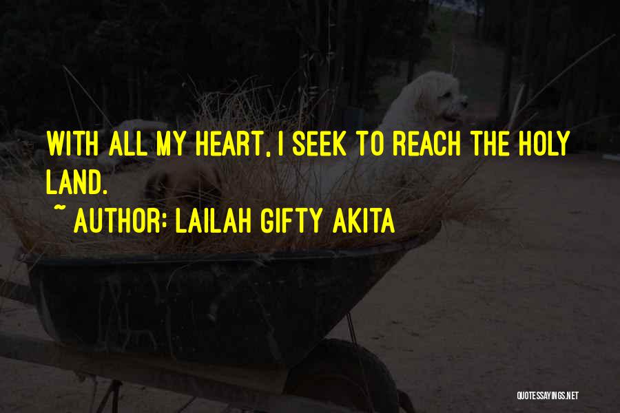 All My Heart Quotes By Lailah Gifty Akita