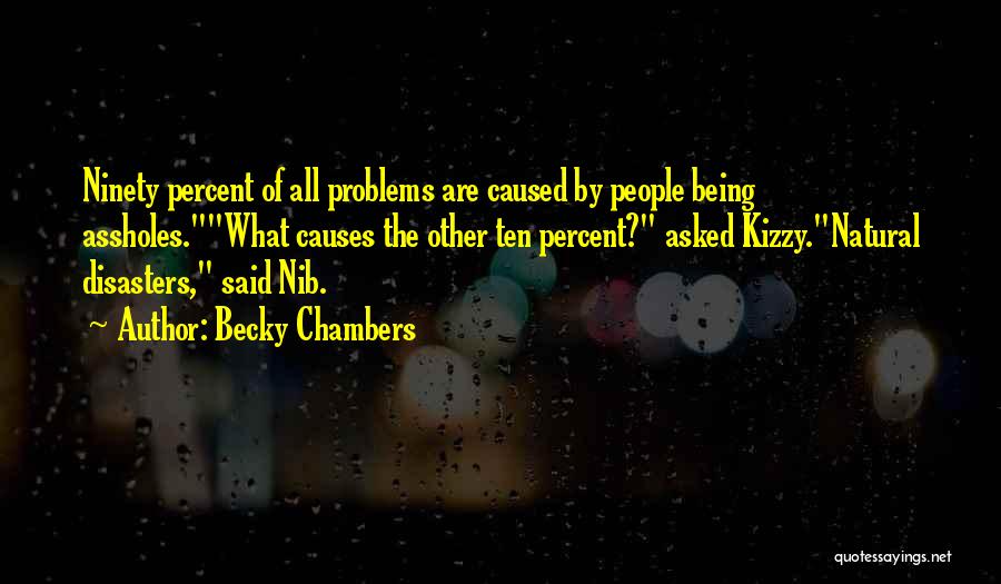 All Natural Disasters Quotes By Becky Chambers
