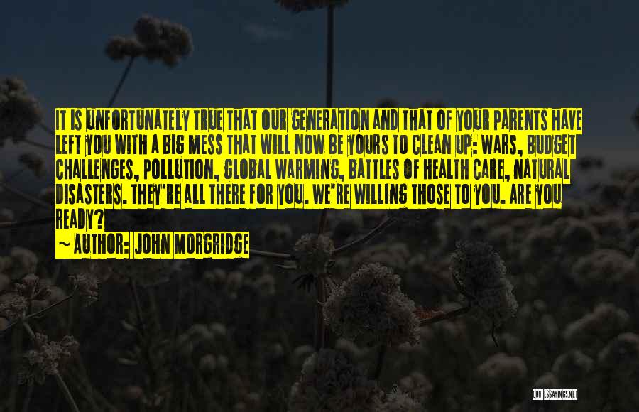 All Natural Disasters Quotes By John Morgridge