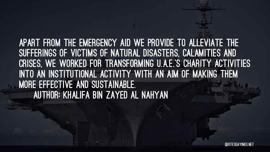 All Natural Disasters Quotes By Khalifa Bin Zayed Al Nahyan