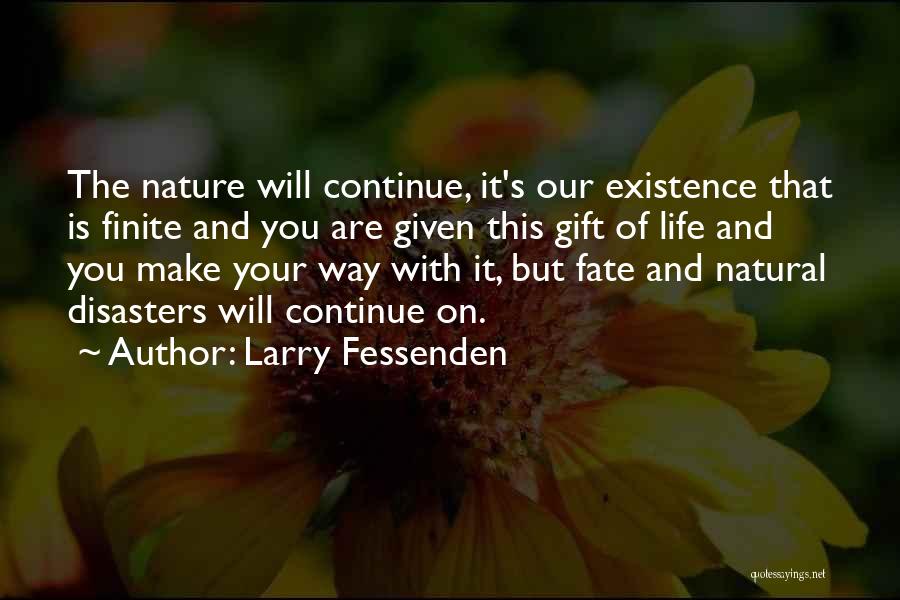 All Natural Disasters Quotes By Larry Fessenden