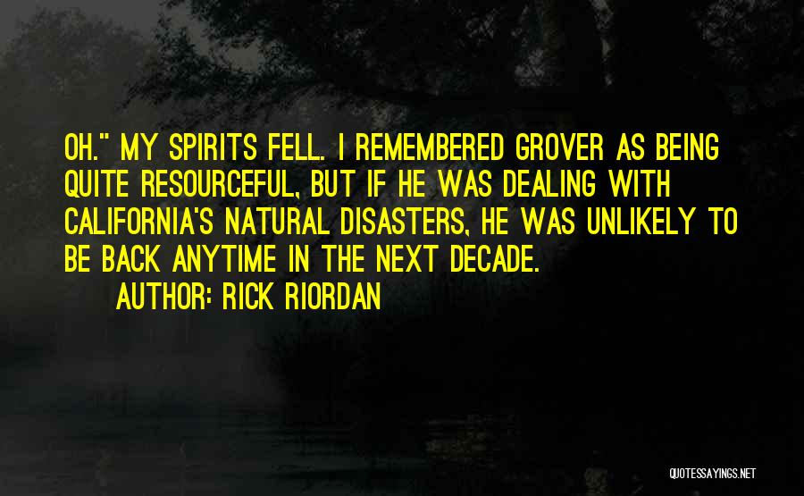 All Natural Disasters Quotes By Rick Riordan