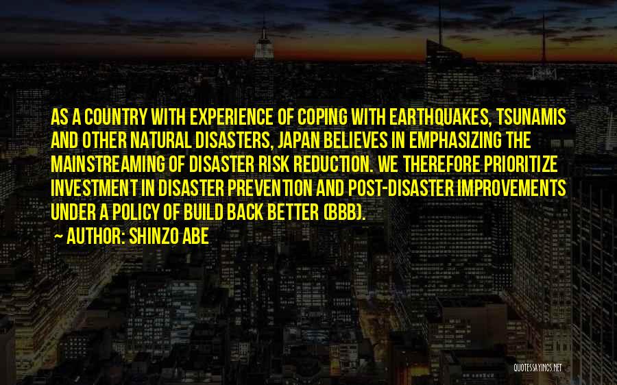 All Natural Disasters Quotes By Shinzo Abe