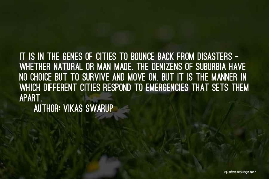 All Natural Disasters Quotes By Vikas Swarup