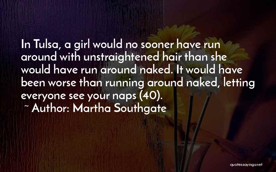 All Natural Girl Quotes By Martha Southgate