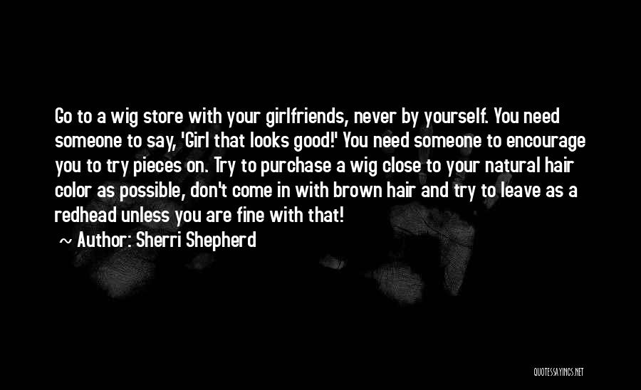 All Natural Girl Quotes By Sherri Shepherd