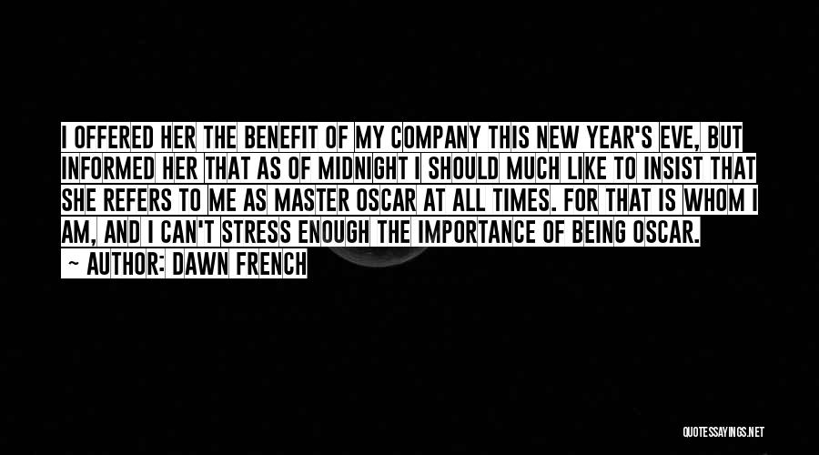 All New Me Quotes By Dawn French