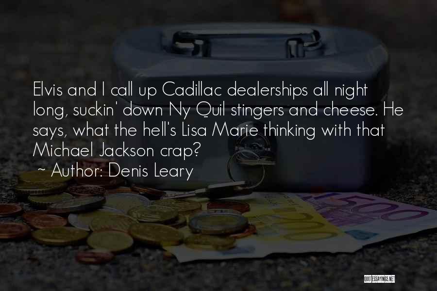 All Night Long Quotes By Denis Leary
