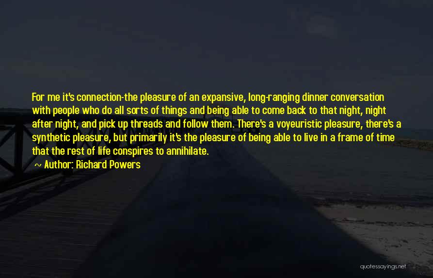 All Night Long Quotes By Richard Powers