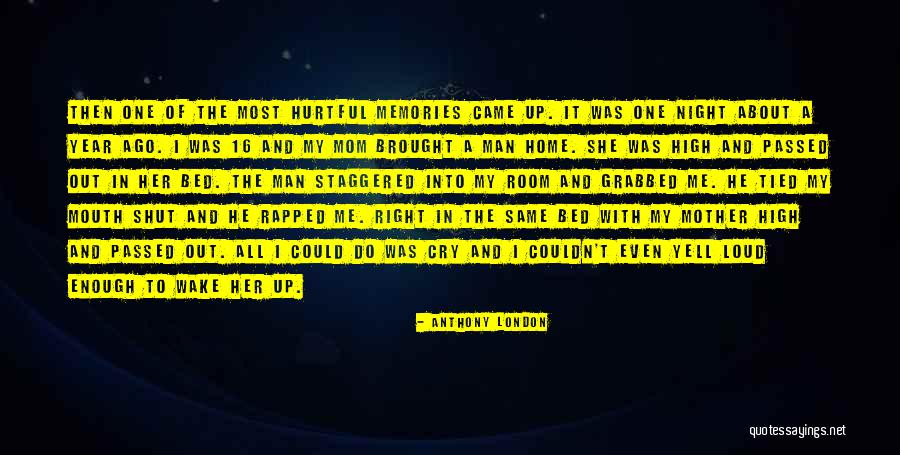 All Night Mother Quotes By Anthony London All Night Mother Quotes By Anthony London