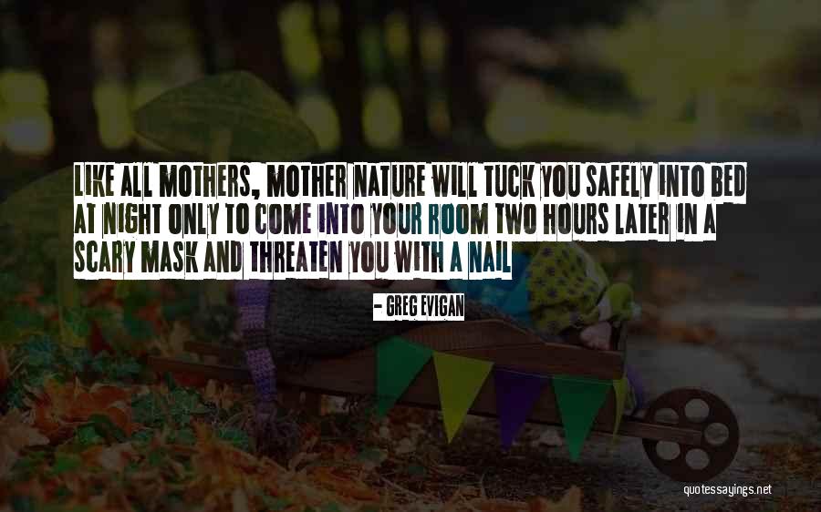 All Night Mother Quotes By Greg Evigan All Night Mother Quotes By Greg Evigan