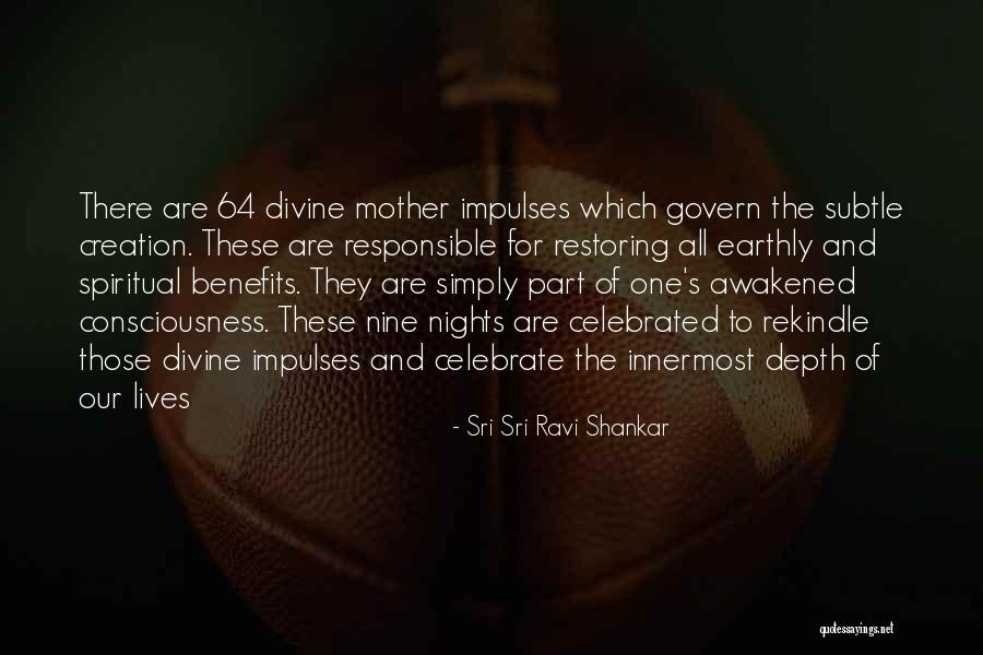 All Night Mother Quotes By Sri Sri Ravi Shankar All Night Mother Quotes By Sri Sri Ravi Shankar