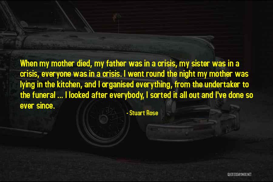 All Night Mother Quotes By Stuart Rose All Night Mother Quotes By Stuart Rose