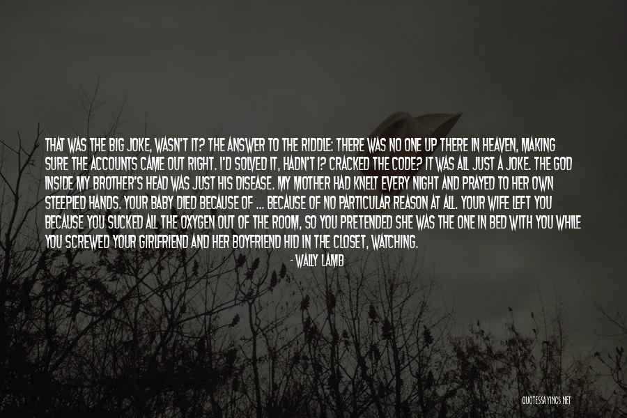 All Night Mother Quotes By Wally Lamb All Night Mother Quotes By Wally Lamb