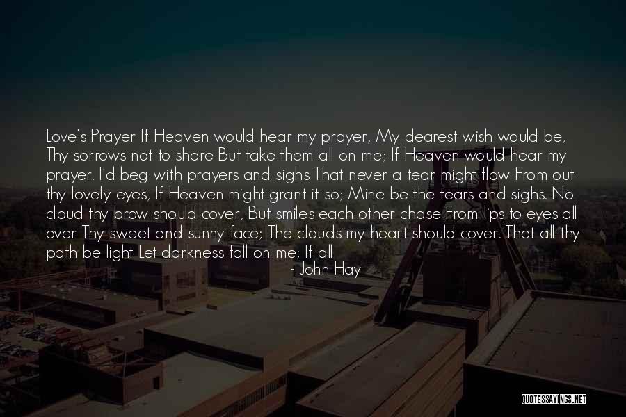 All Night Prayer Quotes By John Hay