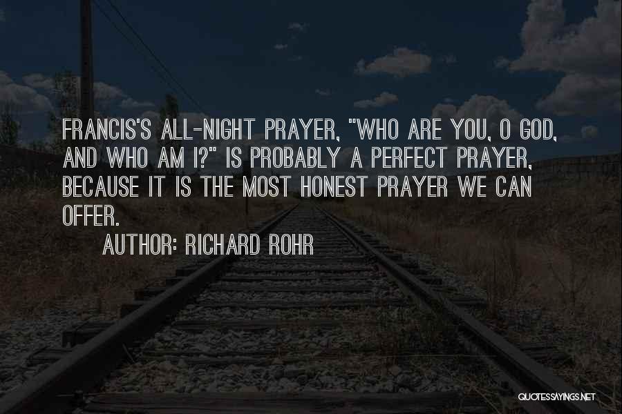 All Night Prayer Quotes By Richard Rohr