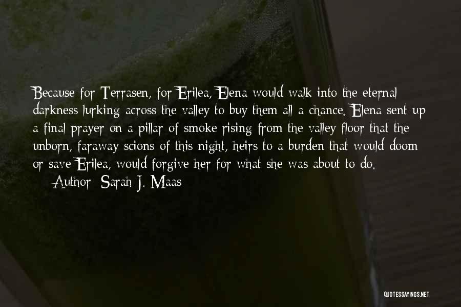 All Night Prayer Quotes By Sarah J. Maas All Night Prayer Quotes By Sarah J. Maas