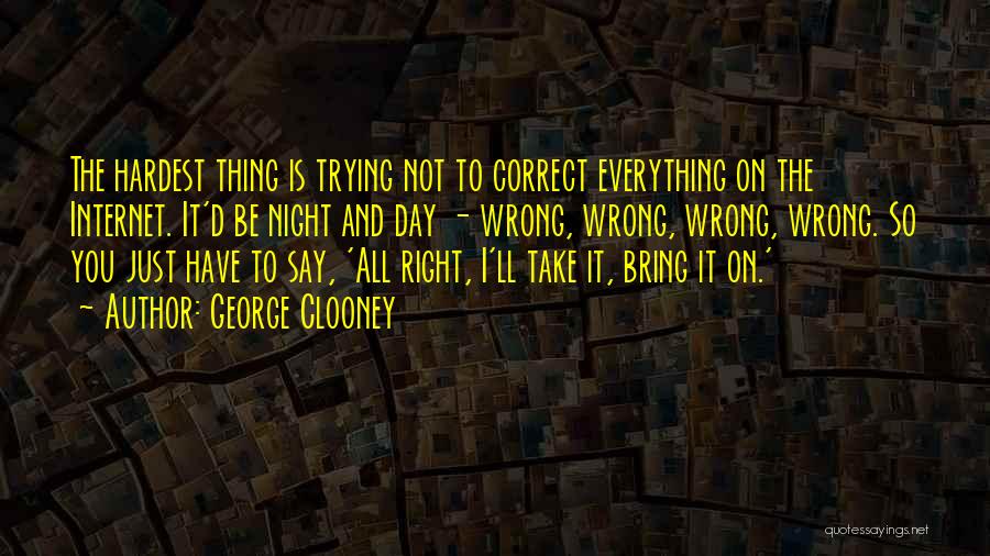 All Night Quotes By George Clooney