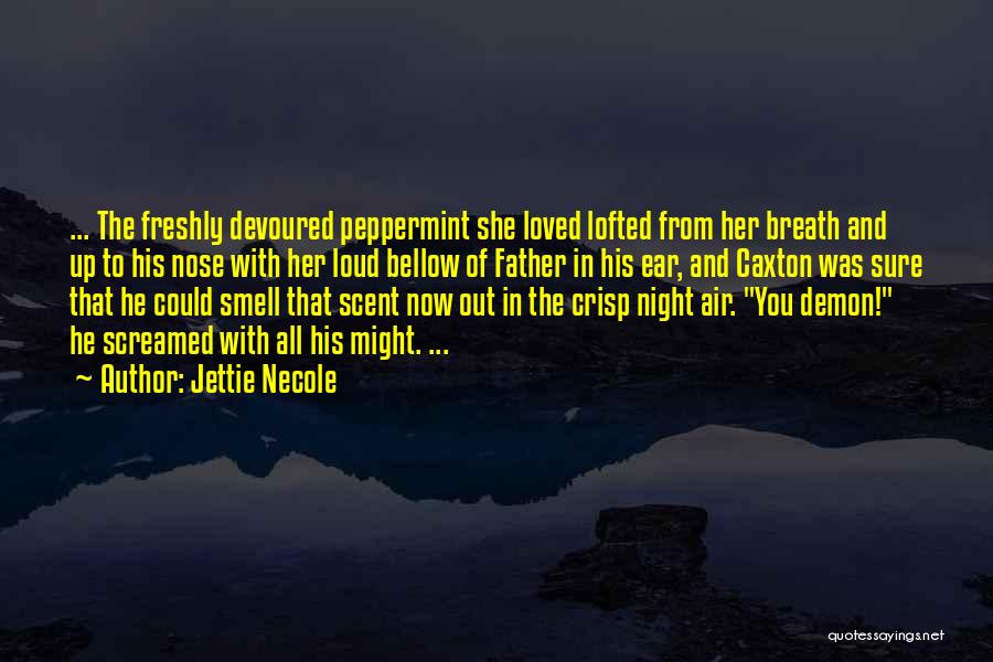 All Night Quotes By Jettie Necole