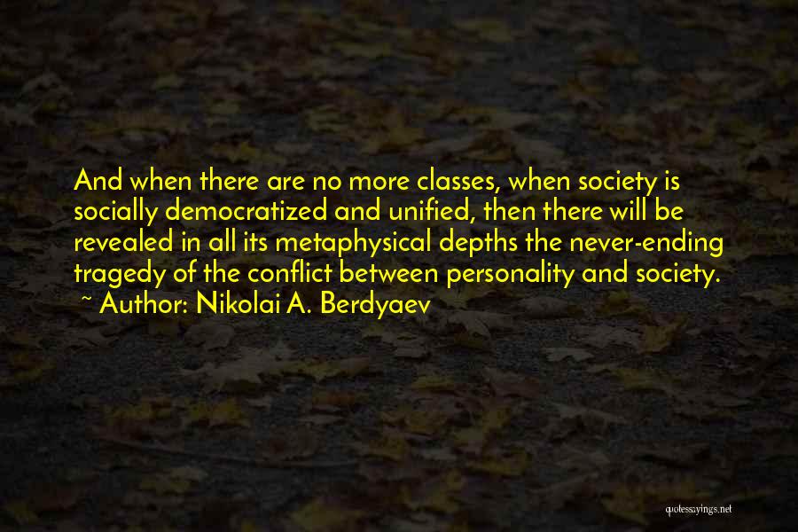 All Nikolai Quotes By Nikolai A. Berdyaev
