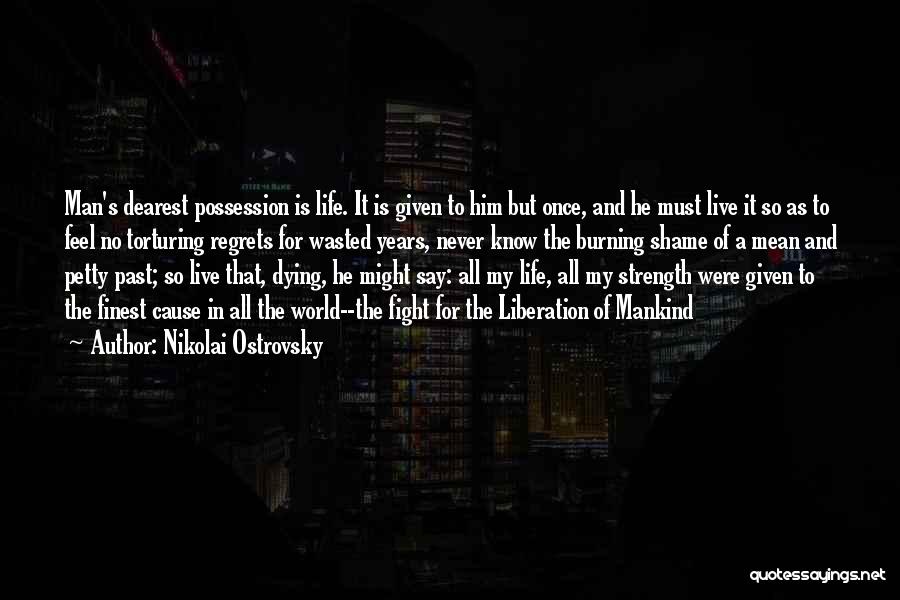 All Nikolai Quotes By Nikolai Ostrovsky