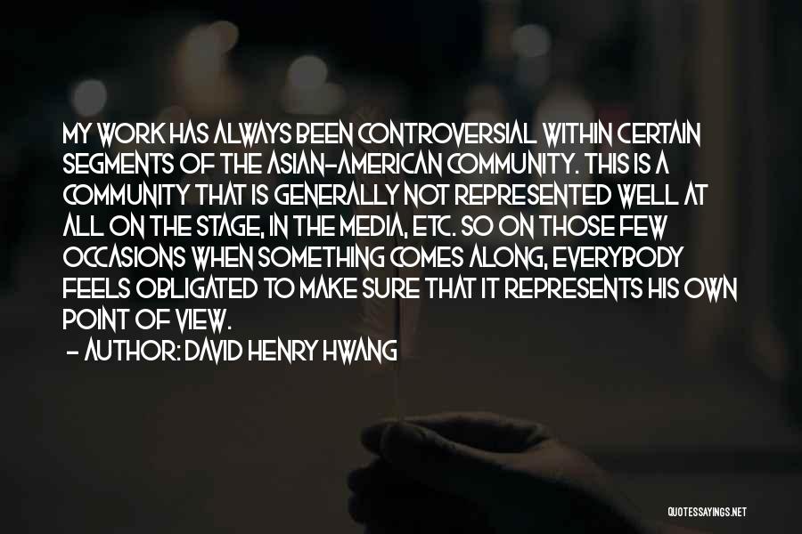 All Occasions Quotes By David Henry Hwang